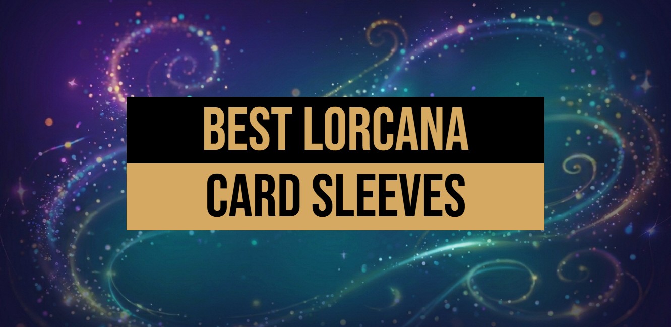 Best Lorcana Sleeves